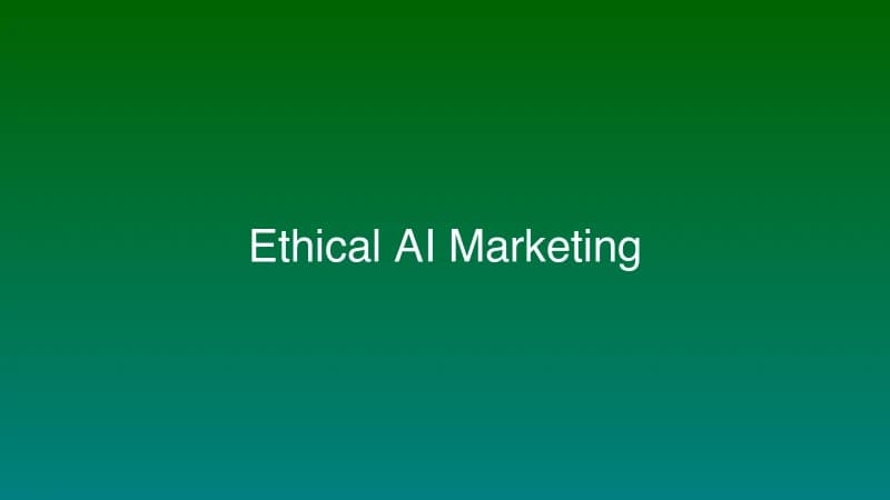 Ethical AI Marketing Guide