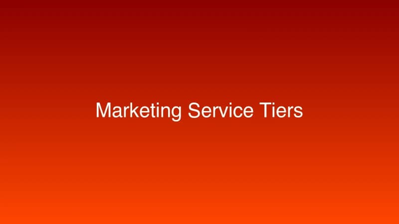 Marketing Service Tiers Guide